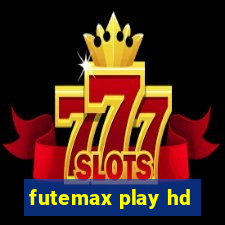 futemax play hd